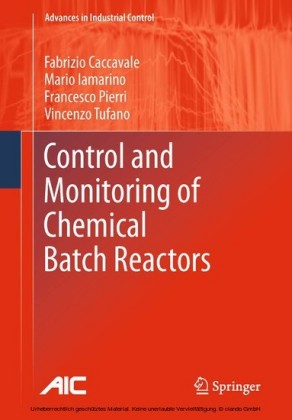 Control and Monitoring of Chemical Batch Reactors