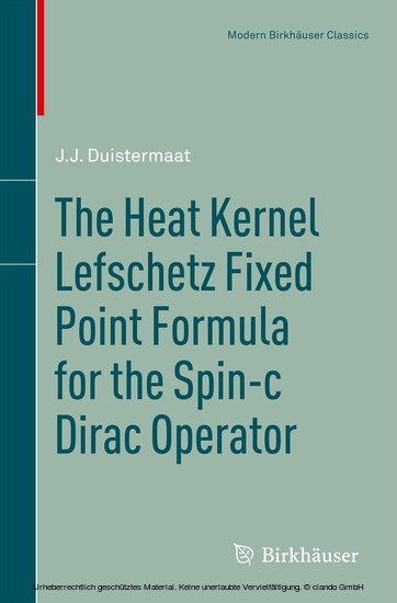 The Heat Kernel Lefschetz Fixed Point Formula for the Spin-c Dirac Operator main product photo