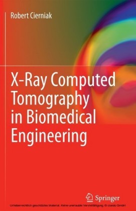 X-Ray Computed Tomography in Biomedical Engineering