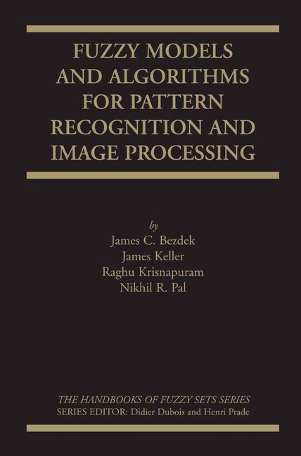 Fuzzy Models and Algorithms for Pattern Recognition and Image Processing main product photo