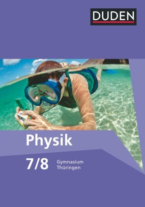 Duden Physik - Gymnasium Thüringen - 7./8. Schuljahr