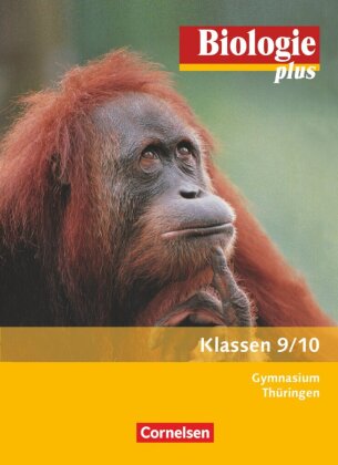 Biologie plus - Gymnasium Thüringen - 9./10. Schuljahr