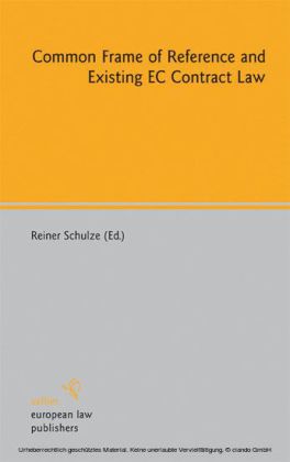 Common Frame of Reference and Existing EC Contract Law