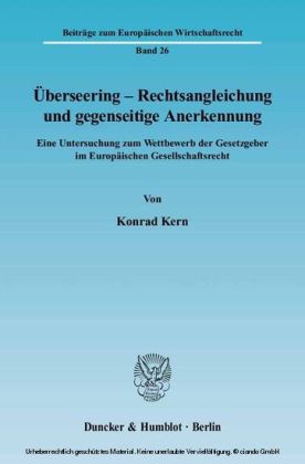 Überseering - Rechtsangleichung und gegenseitige Anerkennung.