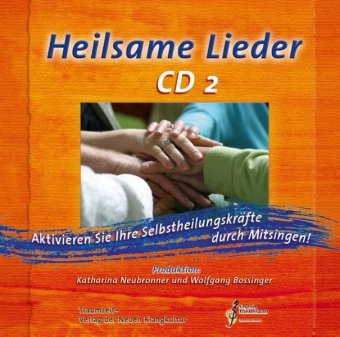 Heilsame Lieder. Tl.2, 1 Audio-CD. Tl.2, 1 Audio-CD