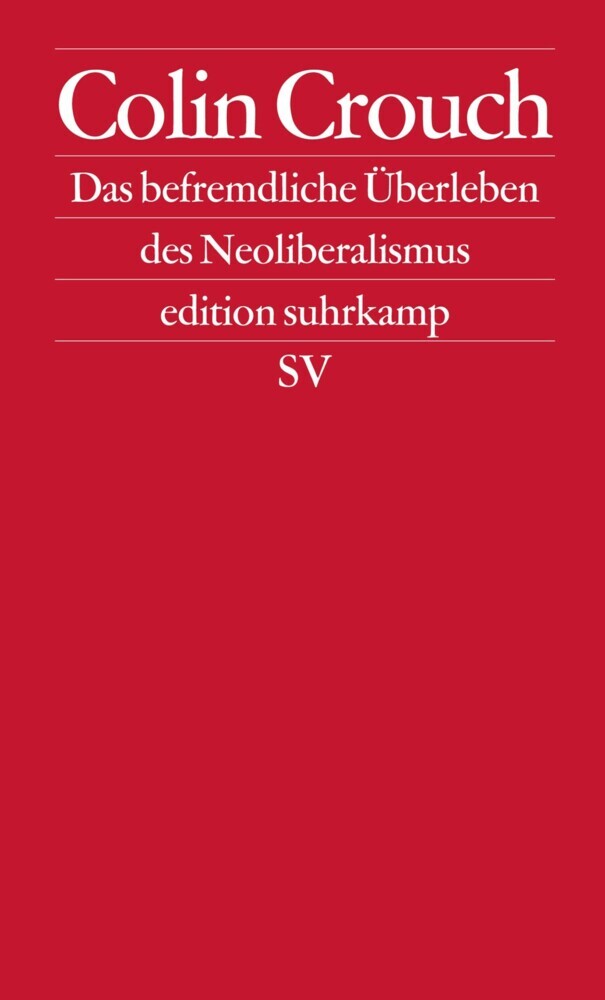 Über das befremdliche Überleben des Neoliberalismus main product photo