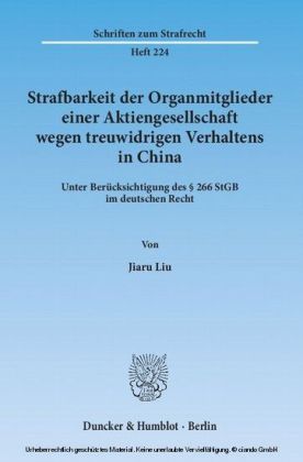 Strafbarkeit der Organmitglieder einer Aktiengesellschaft wegen treuwidrigen Verhaltens in China.