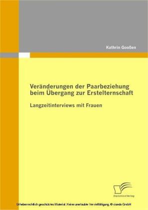 Veränderungen der Paarbeziehung beim Übergang zur Erstelternschaft