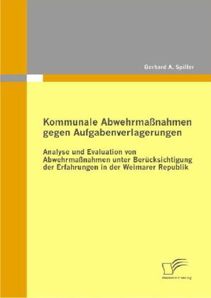 Kommunale Abwehrmaßnahmen gegen Aufgabenverlagerungen