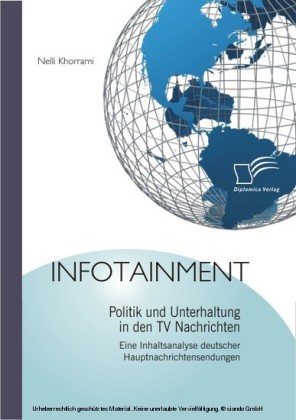 Infotainment: Politik und Unterhaltung in den TV Nachrichten
