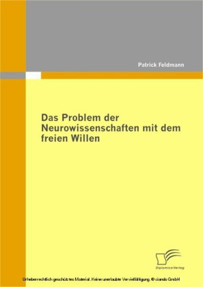 Das Problem der Neurowissenschaften mit dem freien Willen