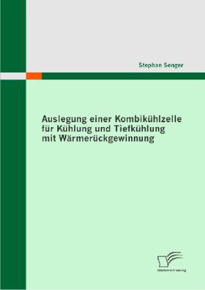 Auslegung einer Kombikühlzelle für Kühlung und Tiefkühlung mit Wärmerückgewinnung main product photo