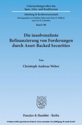 Die insolvenzfeste Refinanzierung von Forderungen durch Asset-Backed Securities.