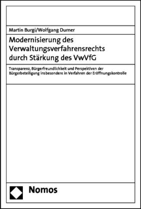 Modernisierung des Verwaltungsverfahrensrechts durch Stärkung...