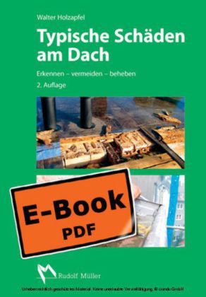 Typische Schäden am Dach - Erkennen - beurteilen - beheben
