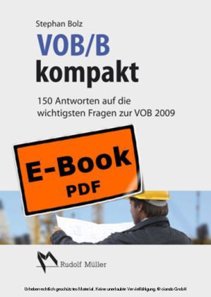 VOB/B kompakt - 150 Antworten auf die wichtigsten Fragen zur VOB 2009