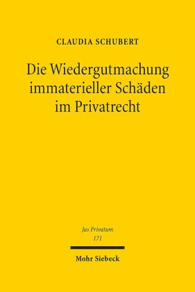 Die Wiedergutmachung immaterieller Schäden im Privatrecht