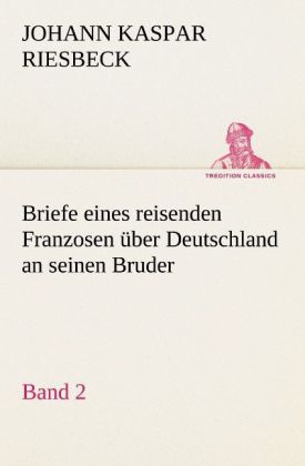 Briefe eines reisenden Franzosen über Deutschland an seinen B...