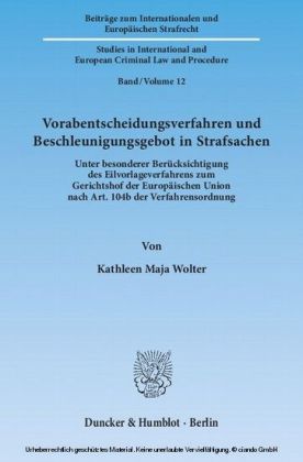 Vorabentscheidungsverfahren und Beschleunigungsgebot in Strafsachen.
