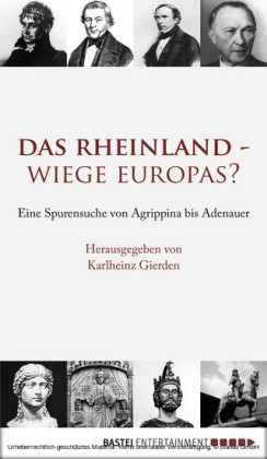 Das Rheinland - Wiege Europas?
