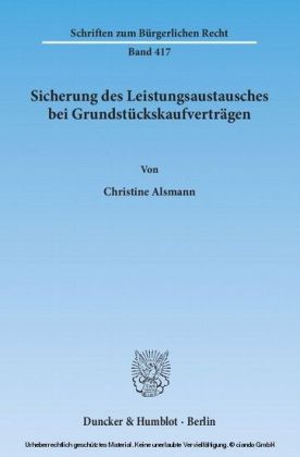 Sicherung des Leistungsaustausches bei Grundstückskaufverträgen.