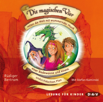 Die magischen Vier retten die Welt mit wummernder Musik, einer Badewanne und einem undurchdachten Plan, 2 Audio-CDs