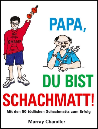 Papa, Du bist schachmatt!