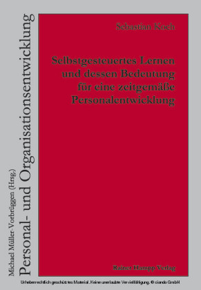 Selbstgesteuertes Lernen und dessen Bedeutung für eine zeitgemäße Personalentwicklung