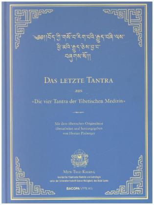 Das letzte Tantra der vier Tantras der tibetischen Medizin