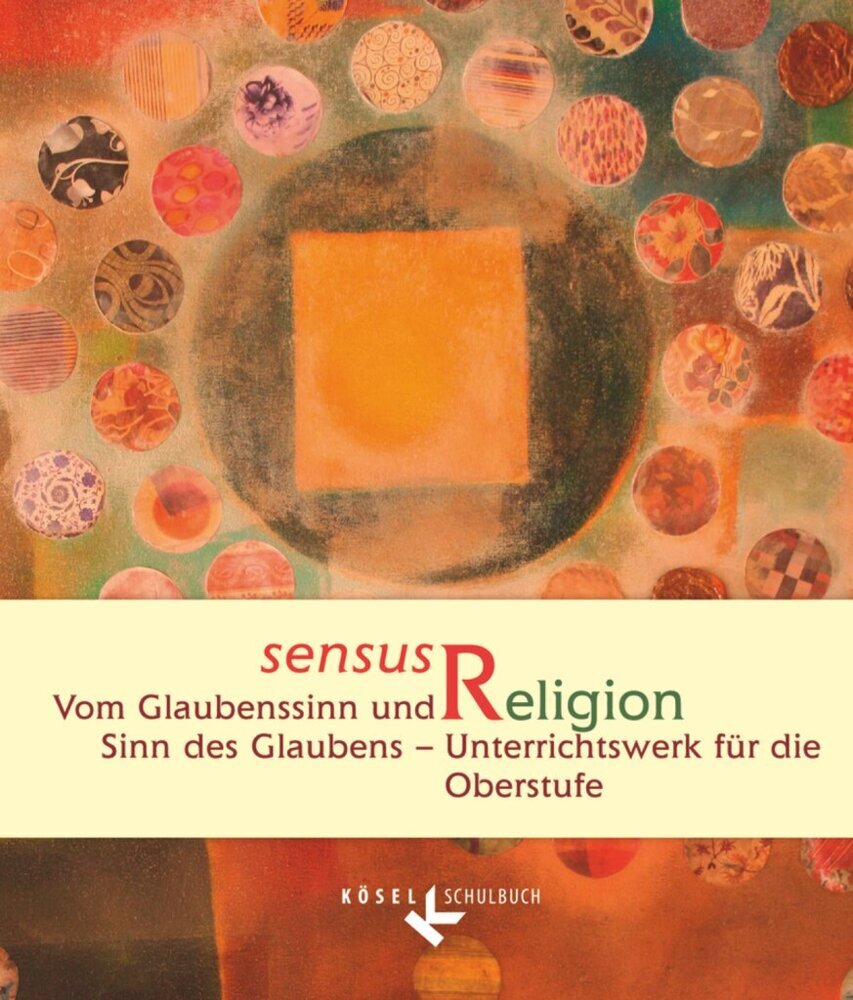 Sensus Religion - Vom Glaubenssinn und Sinn des Glaubens - Unterrichtswerk für katholische Religionslehre in der Oberstufe main product photo