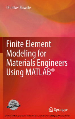 Finite Element Modeling for Materials Engineers Using MATLAB®