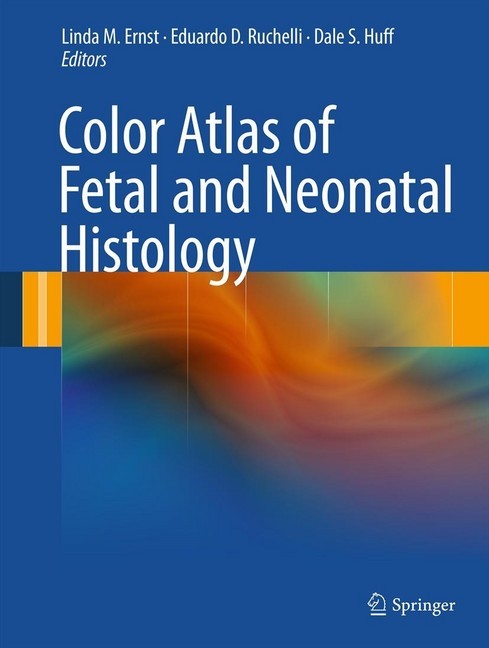 Color Atlas of Fetal and Neonatal Histology main product photo