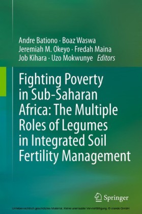 Fighting Poverty in Sub-Saharan Africa: The Multiple Roles of Legumes in Integrated Soil Fertility Management