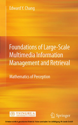 Foundations of Large-Scale Multimedia Information Management and Retrieval