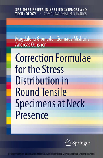 Correction Formulae for the Stress Distribution in Round Tensile Specimens at Neck Presence main product photo