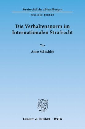 Die Verhaltensnorm im Internationalen Strafrecht.