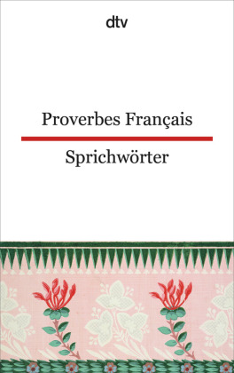 Proverbes Français. Französische Sprichwörter