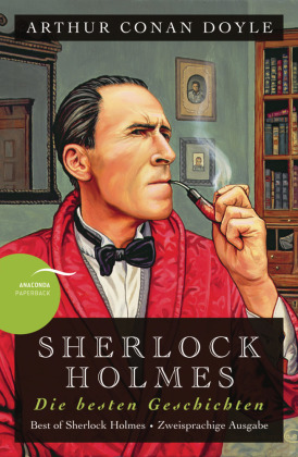 Sherlock Holmes - Die besten Geschichten / Best of Sherlock Holmes.