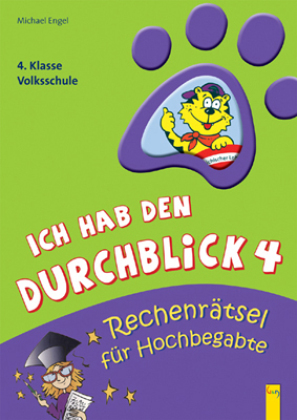 Ich hab den Durchblick Rechenrätsel für Hochbegabte, 4. Klasse