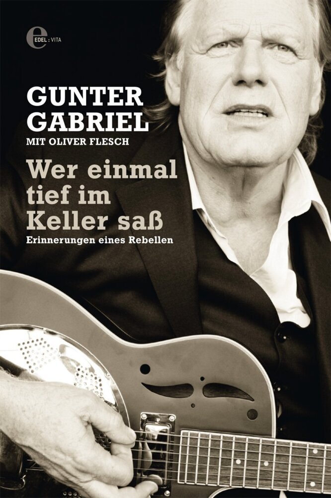 Gunter Gabriel: Wer einmal tief im Keller saß main product photo