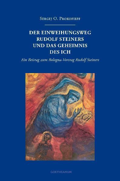 Der Einweihungsweg Rudolf Steiners und das Geheimnis des Ich main product photo