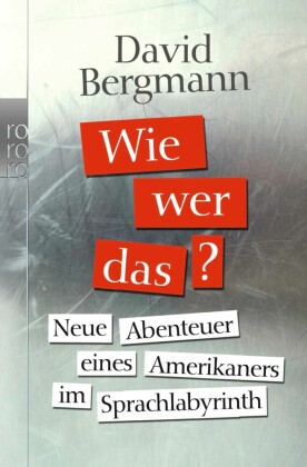 Wie, wer, das?