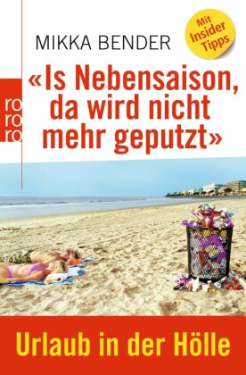 "Is Nebensaison, da wird nicht mehr geputzt"
