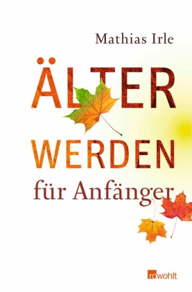 Älterwerden für Anfänger