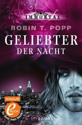 Immortal: Geliebter der Nacht (Roman)