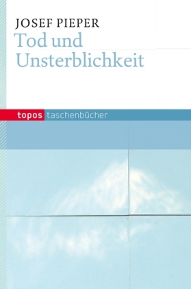 Tod und Unsterblichkeit