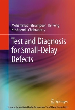 Test and Diagnosis for Small-Delay Defects
