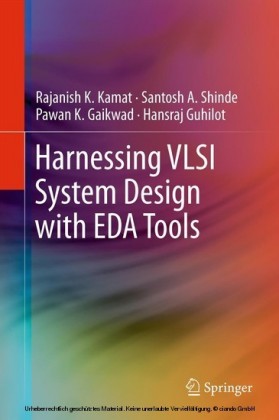 Harnessing VLSI System Design with EDA Tools
