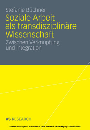 Soziale Arbeit als transdiziplinäre Wissenschaft