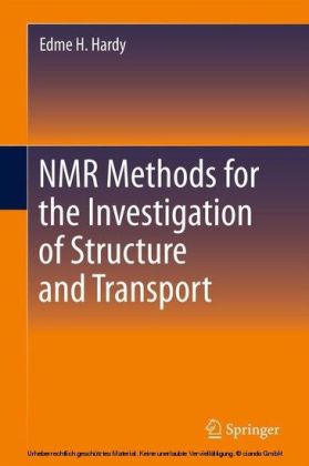 NMR Methods for the Investigation of Structure and Transport